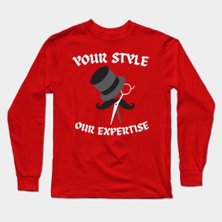 your style our expertise Long Sleeve T-Shirt